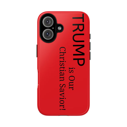 Trump is Our Christian Savior BLESSED phone case