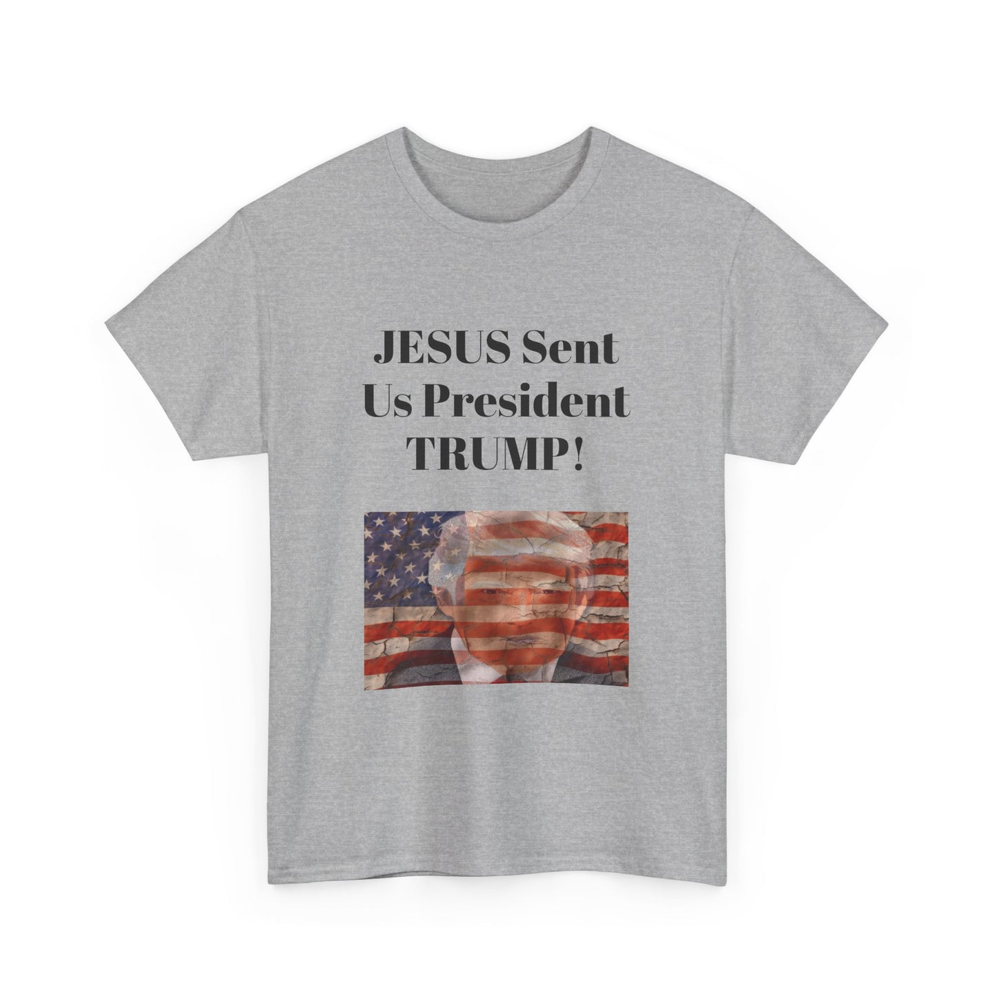 Jesus Sent us Trump! BLESSED unisex heavy cotton tee