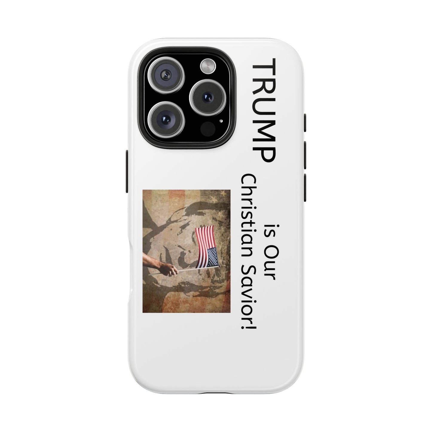 Trump is Our Savior BLESSED tough phone case