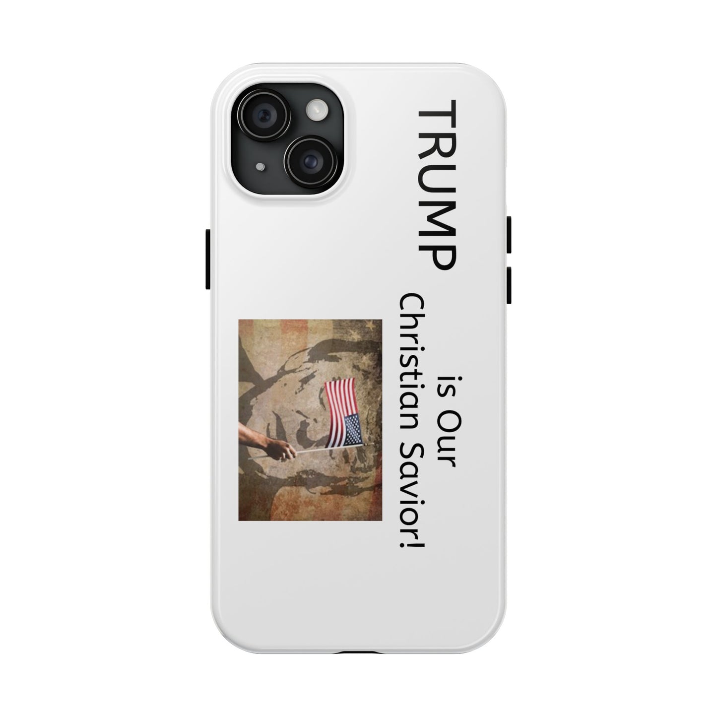 Trump is Our Savior BLESSED tough phone case