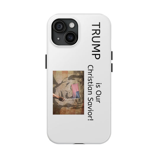 Trump is Our Savior BLESSED tough phone case