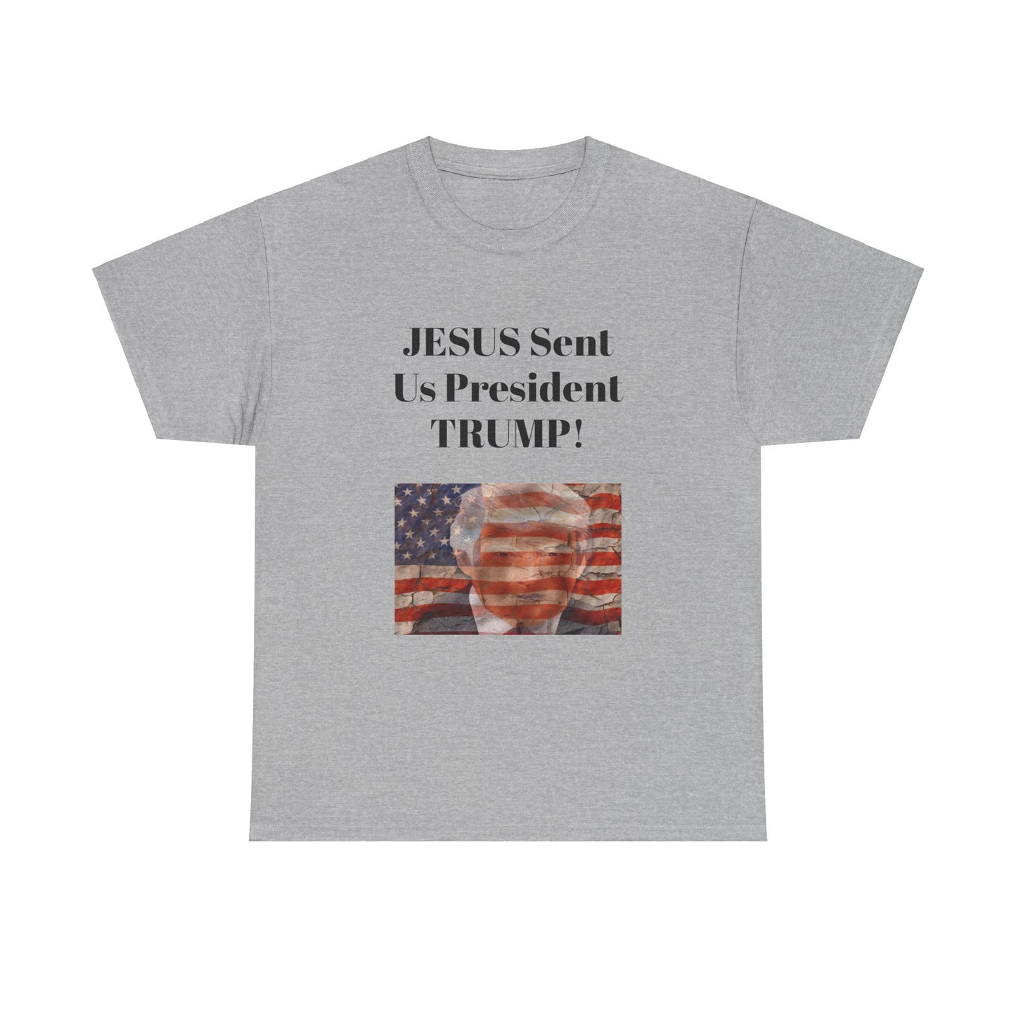 Jesus Sent us Trump! BLESSED unisex heavy cotton tee