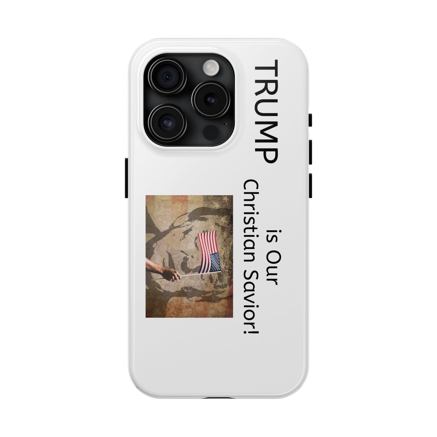 Trump is Our Savior BLESSED tough phone case